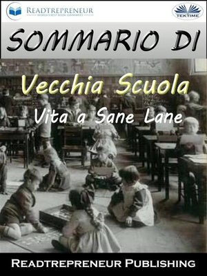 cover image of Sommario Di "Vecchia Scuola--Vita a Sane Lane"